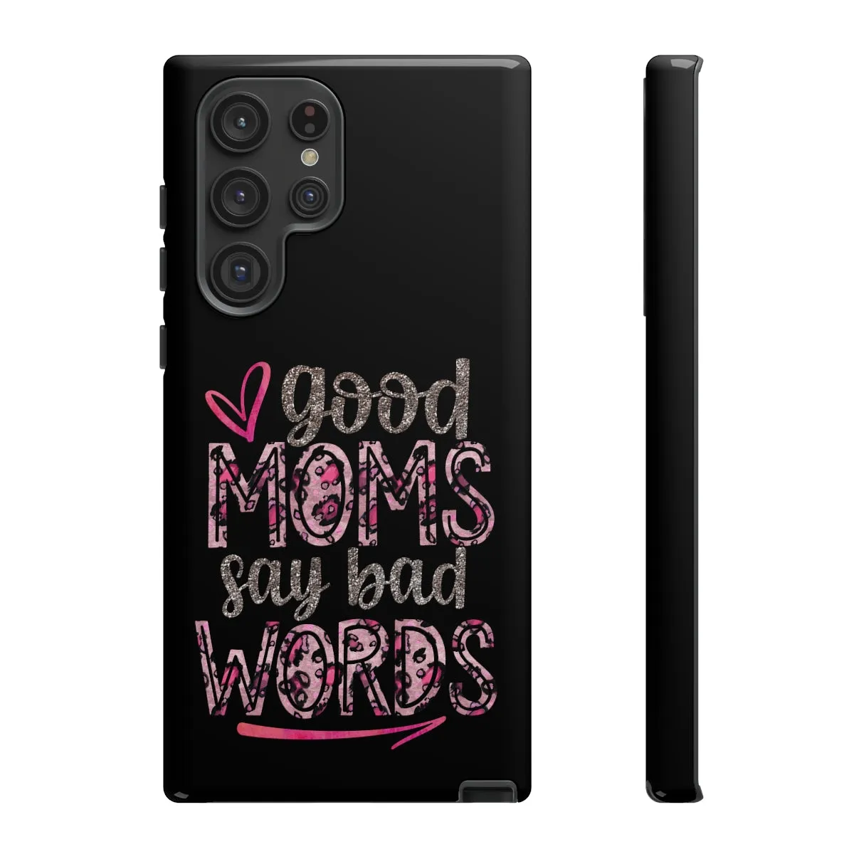 Good Moms Say Bad Words Phone Case -Tough Cases
