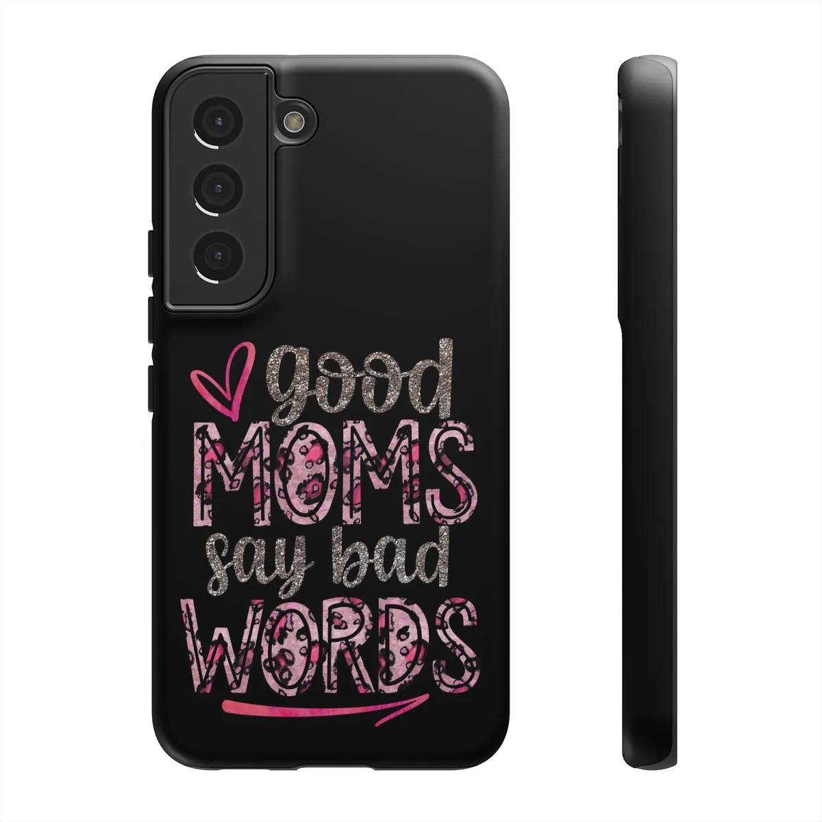 Good Moms Say Bad Words Phone Case -Tough Cases