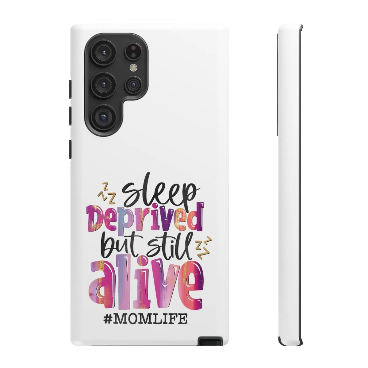 Sleep Deprived But Still Alive Phone Case -Tough Cases