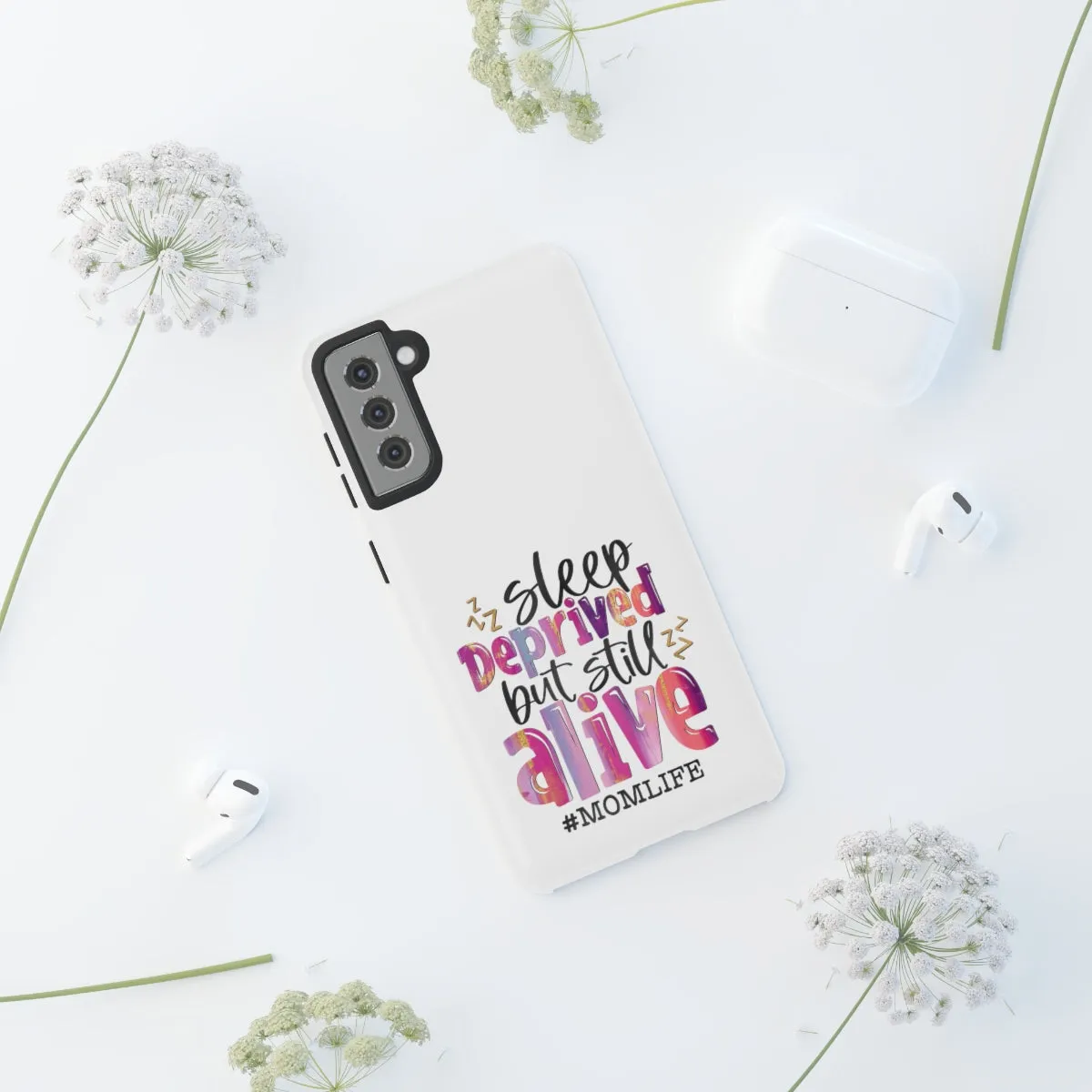 Sleep Deprived But Still Alive Phone Case -Tough Cases
