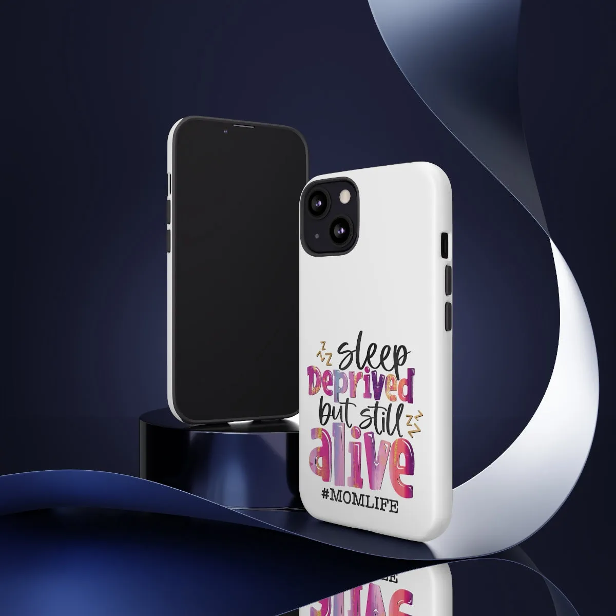 Sleep Deprived But Still Alive Phone Case -Tough Cases