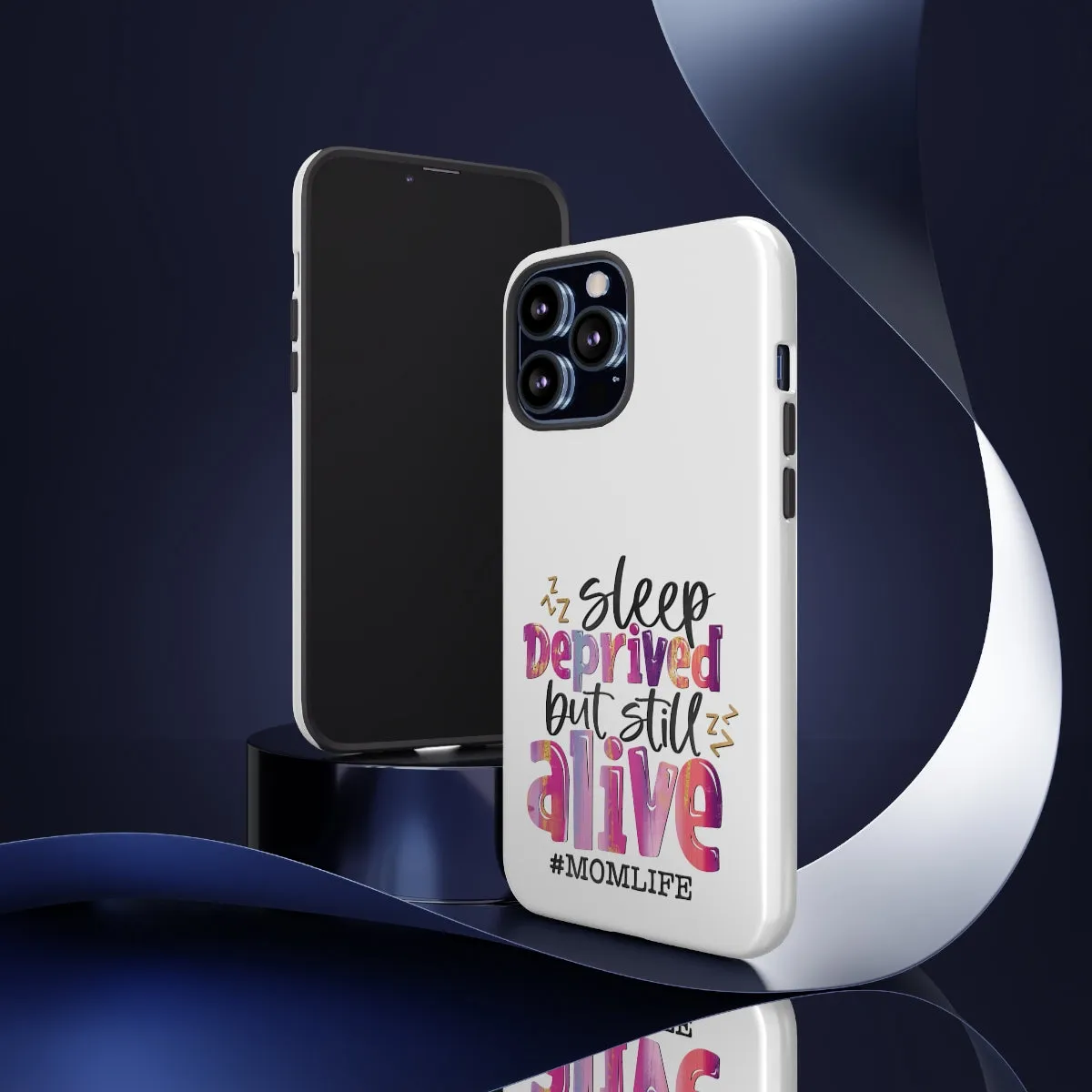 Sleep Deprived But Still Alive Phone Case -Tough Cases