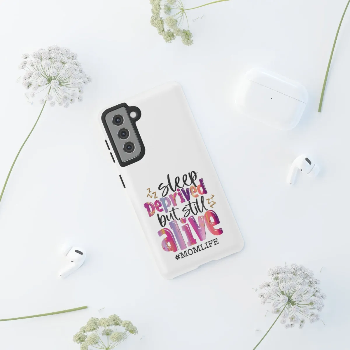 Sleep Deprived But Still Alive Phone Case -Tough Cases