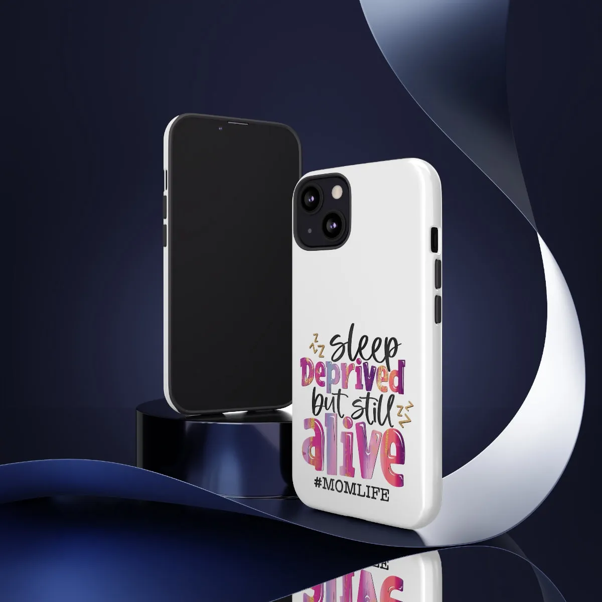 Sleep Deprived But Still Alive Phone Case -Tough Cases