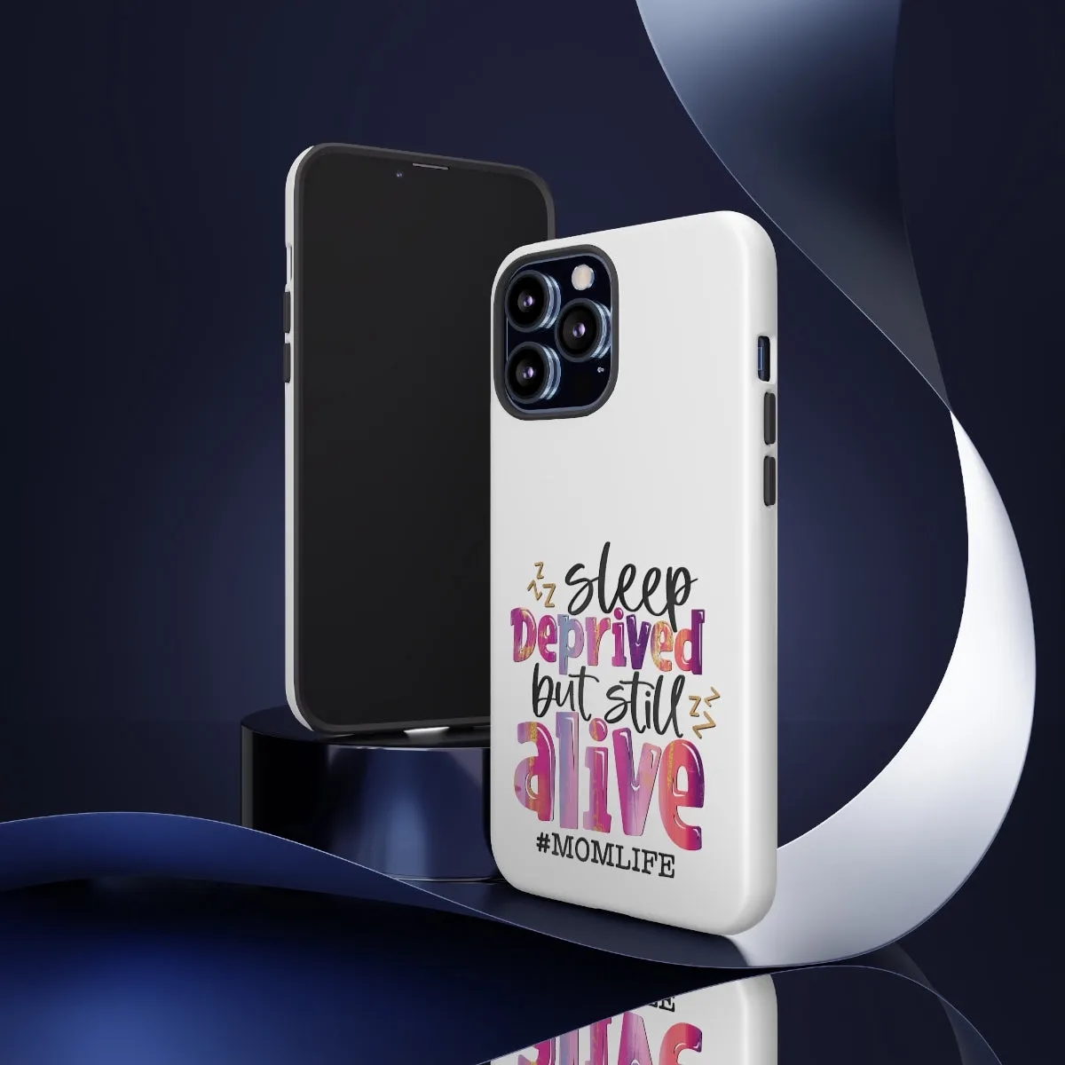 Sleep Deprived But Still Alive Phone Case -Tough Cases