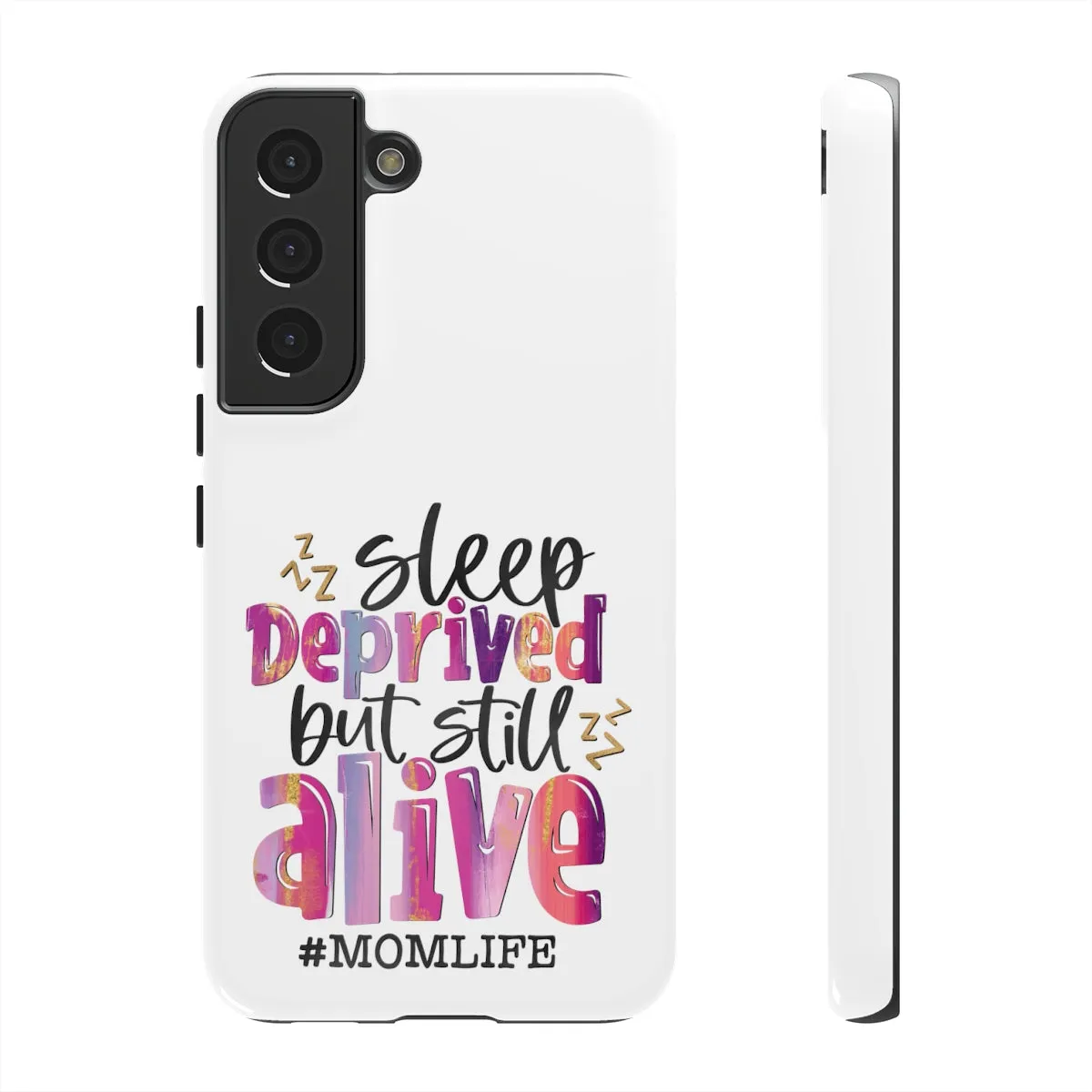 Sleep Deprived But Still Alive Phone Case -Tough Cases